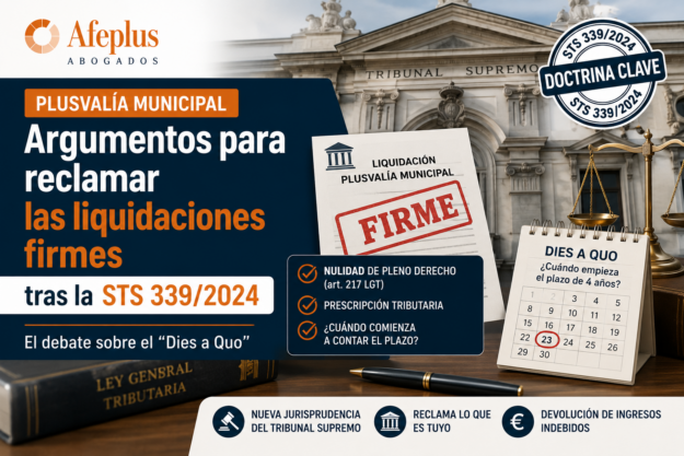 Plusvalía municipal: reclamación de liquidaciones firmes tras la STS 339/2024 y debate sobre el dies a quo